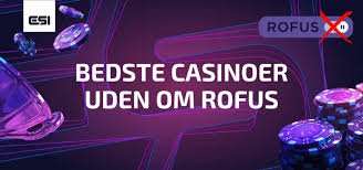 Dansk Casino Uden ROFUS Oplev Friheden ved Spil uden Begrænsninger