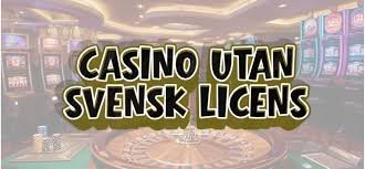 Fördelar med Casinon utan Svensk Licens